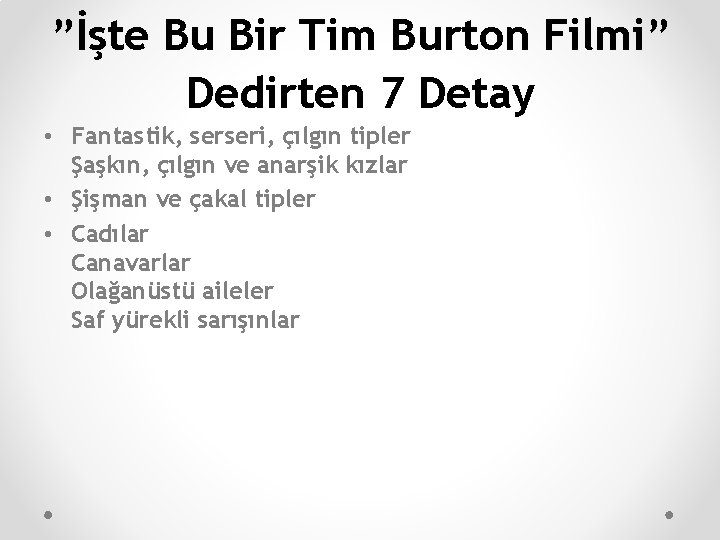 ”İşte Bu Bir Tim Burton Filmi” Dedirten 7 Detay • Fantastik, serseri, çılgın tipler