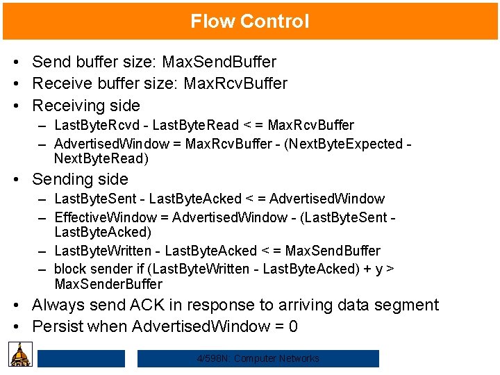 Flow Control • Send buffer size: Max. Send. Buffer • Receive buffer size: Max.