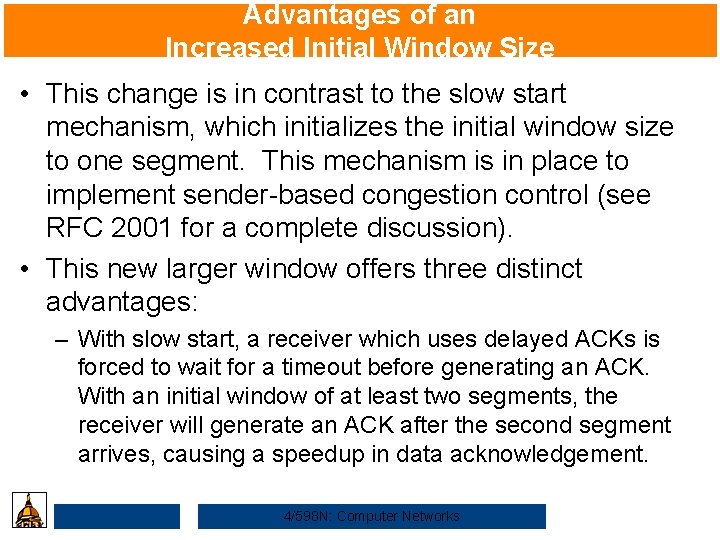 Advantages of an Increased Initial Window Size • This change is in contrast to