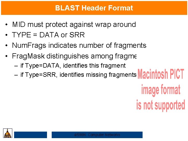 BLAST Header Format • • MID must protect against wrap around TYPE = DATA