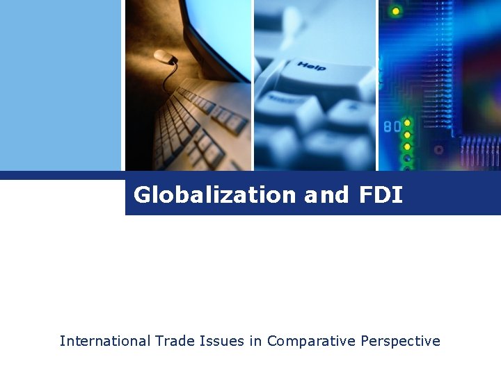 Globalization and FDI International Trade Issues in Comparative Perspective 