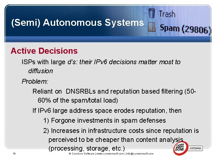 (Semi) Autonomous Systems Active Decisions ISPs with large d's: their IPv 6 decisions matter