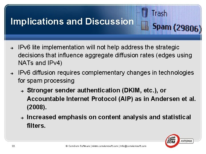 Implications and Discussion IPv 6 lite implementation will not help address the strategic decisions