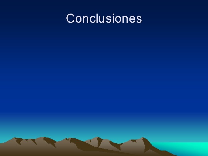 Conclusiones Conclusiones