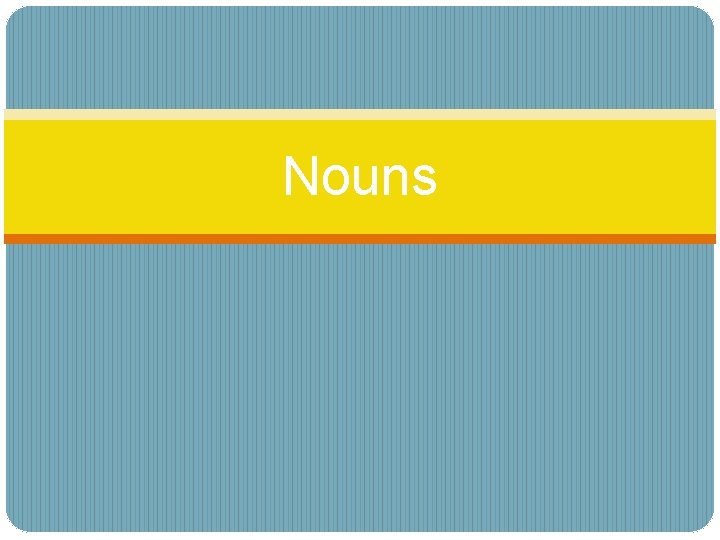 Nouns 