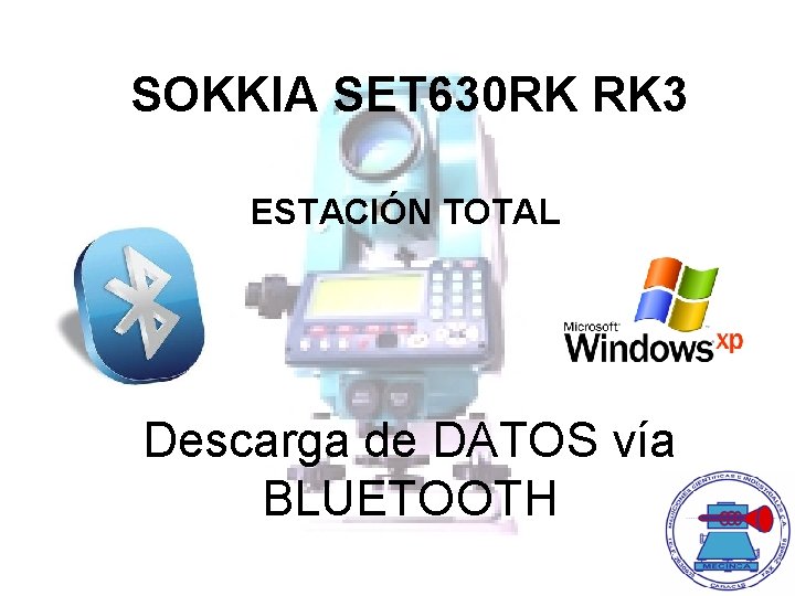 SOKKIA SET 630 RK RK 3 ESTACIÓN TOTAL Descarga de DATOS vía BLUETOOTH 