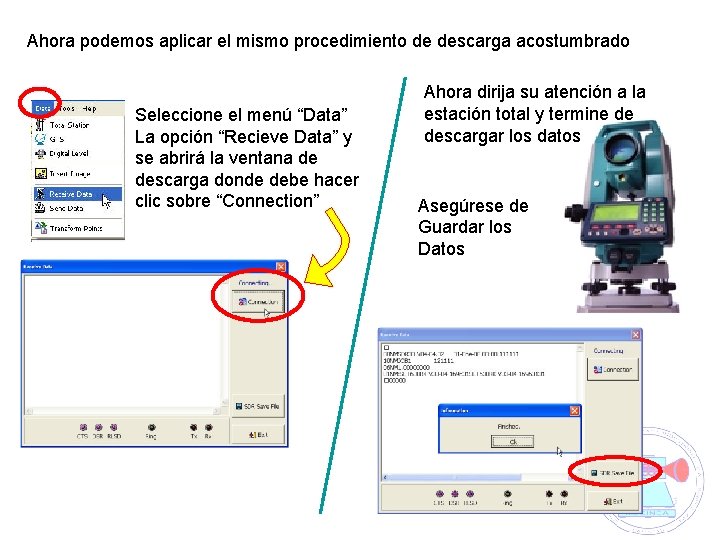 Ahora podemos aplicar el mismo procedimiento de descarga acostumbrado Seleccione el menú “Data” La