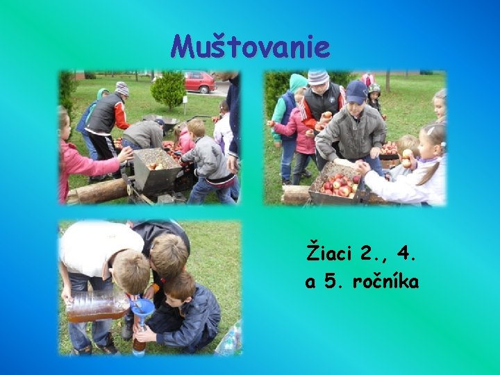 Muštovanie Žiaci 2. , 4. a 5. ročníka 