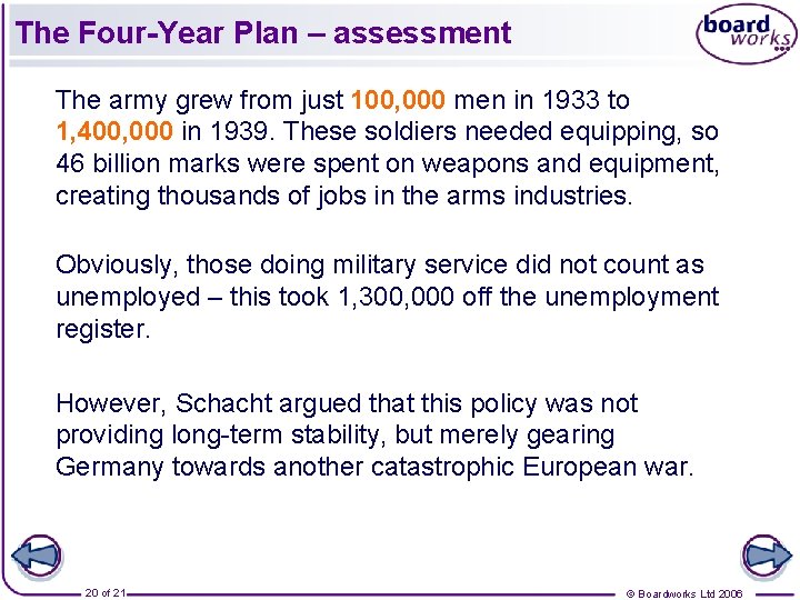 The Four-Year Plan – assessment The army grew from just 100, 000 men in