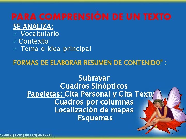 PARA COMPRENSIÓN DE UN TEXTO SE ANALIZA: ü Vocabulario ü Contexto ü Tema o