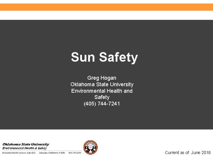 Environmental Health and Safety Sun Safety Greg Hogan Oklahoma State University Environmental Health and