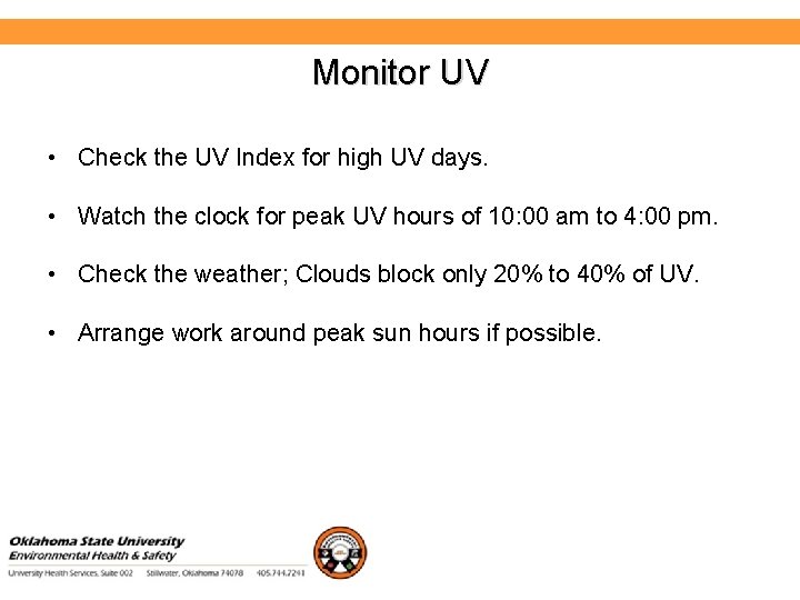 Environmental Health and Safety Monitor UV • Check the UV Index for high UV