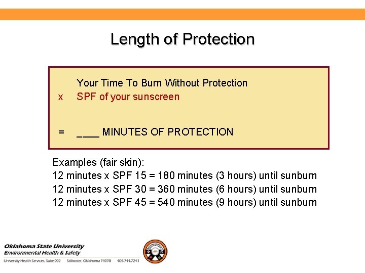 Environmental Health and Safety Length of Protection x Your Time To Burn Without Protection