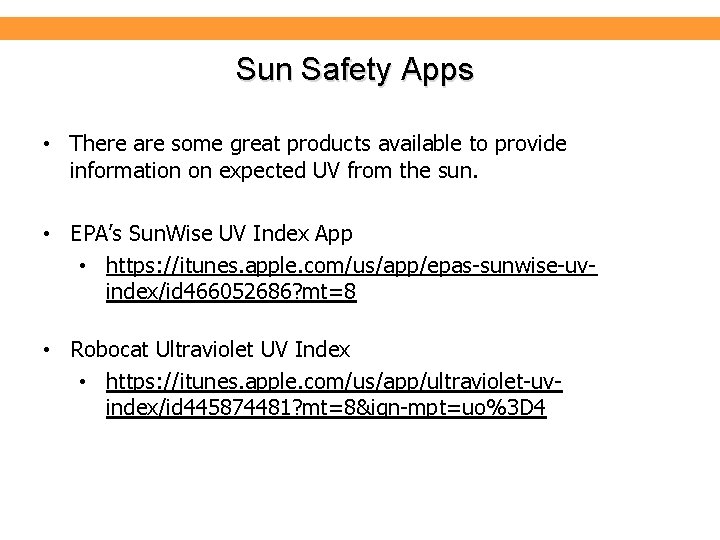 Environmental Health and Safety Sun Safety Apps • There are some great products available