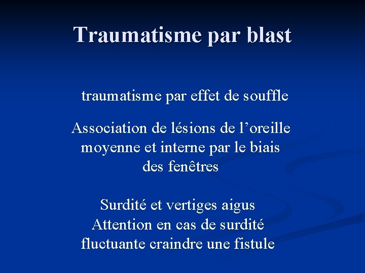 Traumatisme par blast traumatisme par effet de souffle Association de lésions de l’oreille moyenne