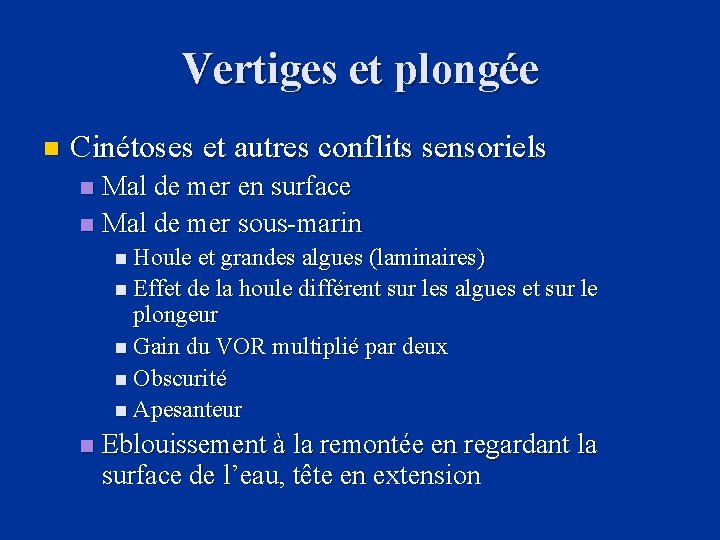 Vertiges et plongée n Cinétoses et autres conflits sensoriels Mal de mer en surface
