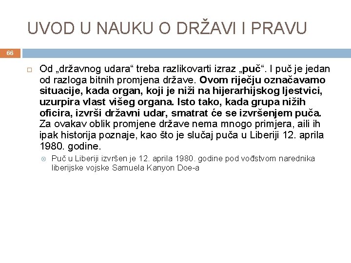 UVOD U NAUKU O DRŽAVI I PRAVU 66 Od „državnog udara“ treba razlikovarti izraz