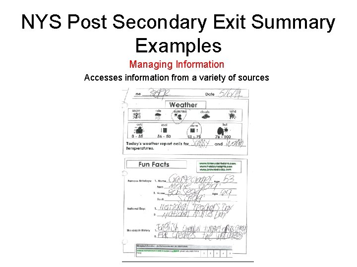 NYS Post Secondary Exit Summary Examples Managing Information Accesses information from a variety of