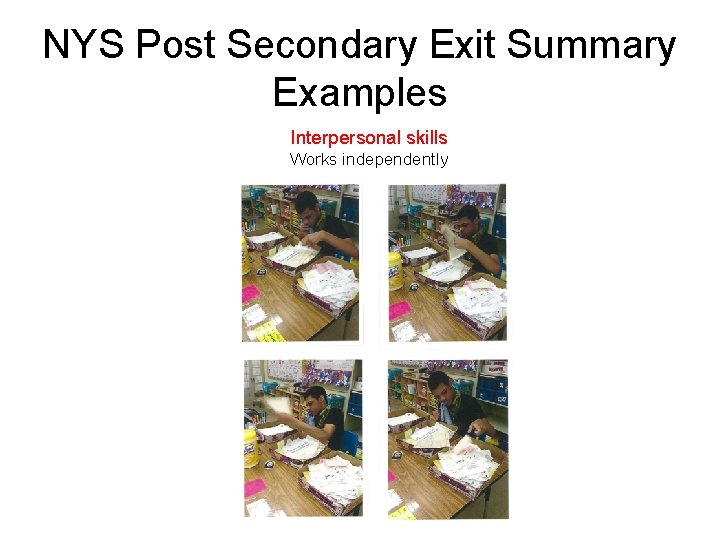 NYS Post Secondary Exit Summary Examples Interpersonal skills Works independently 