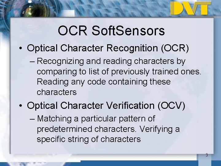 OCR Soft. Sensors • Optical Character Recognition (OCR) – Recognizing and reading characters by