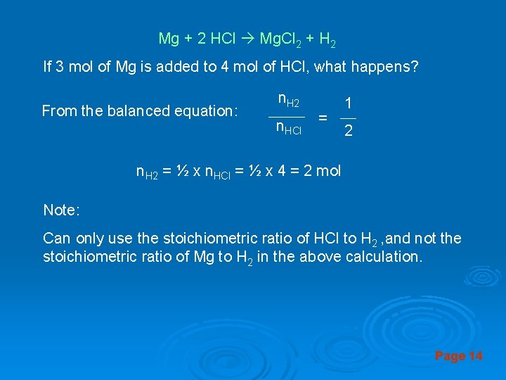 Mg + 2 HCl Mg. Cl 2 + H 2 If 3 mol of