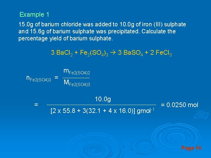 Example 1 15. 0 g of barium chloride was added to 10. 0 g