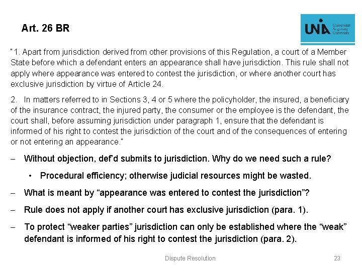 Art. 26 BR “ 1. Apart from jurisdiction derived from other provisions of this