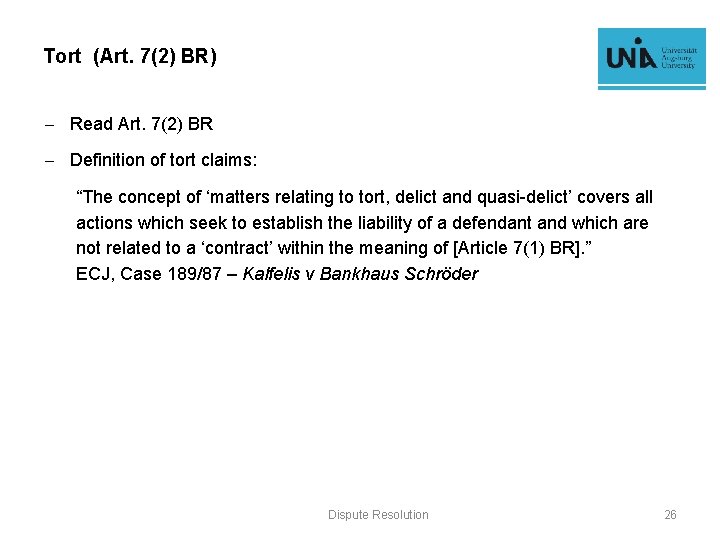 Tort (Art. 7(2) BR) - Read Art. 7(2) BR - Definition of tort claims: