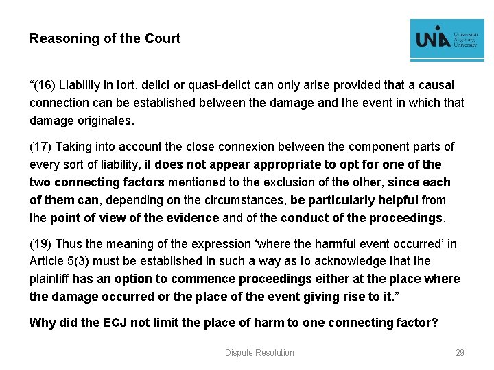 Reasoning of the Court “(16) Liability in tort, delict or quasi-delict can only arise