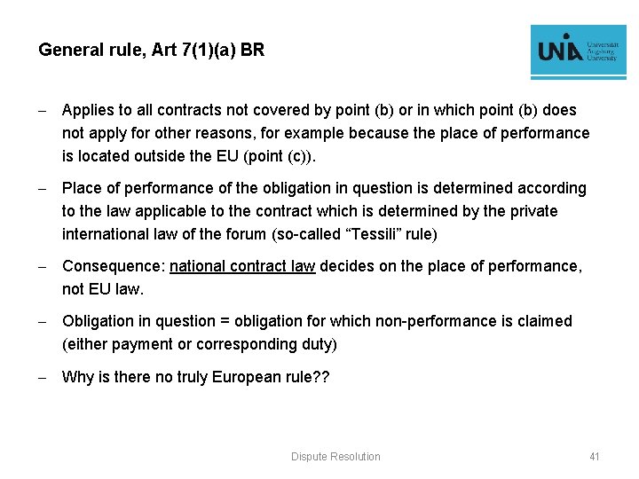 General rule, Art 7(1)(a) BR - Applies to all contracts not covered by point