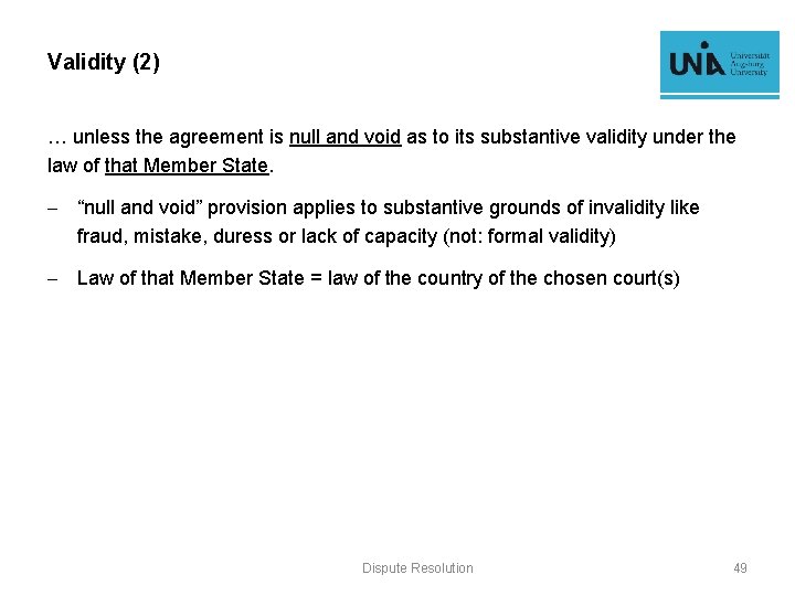 Validity (2) … unless the agreement is null and void as to its substantive