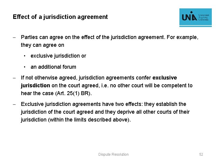 Effect of a jurisdiction agreement - Parties can agree on the effect of the