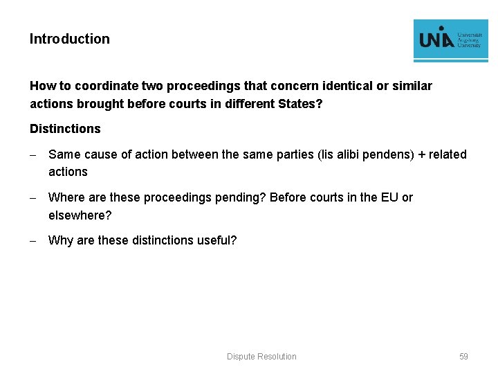 Introduction How to coordinate two proceedings that concern identical or similar actions brought before