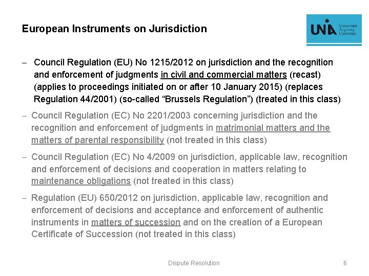 European Instruments on Jurisdiction - Council Regulation (EU) No 1215/2012 on jurisdiction and the