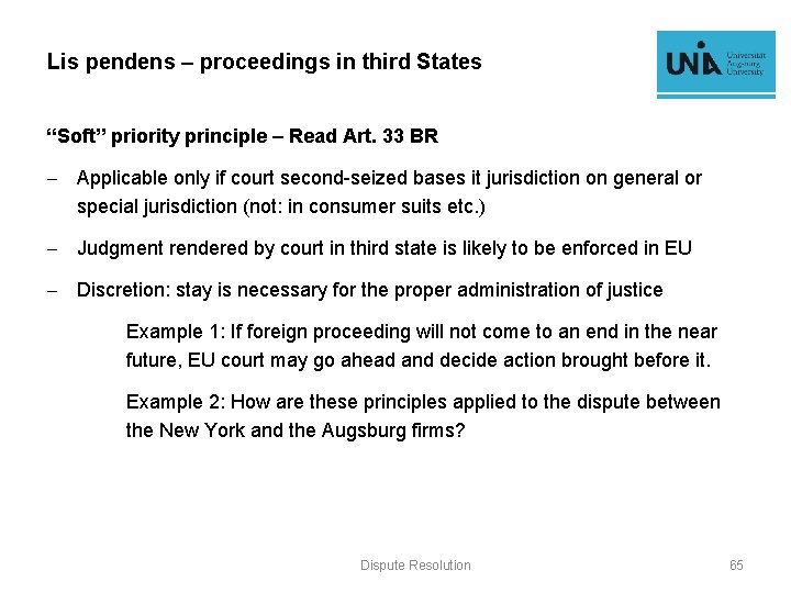 Lis pendens – proceedings in third States “Soft” priority principle – Read Art. 33