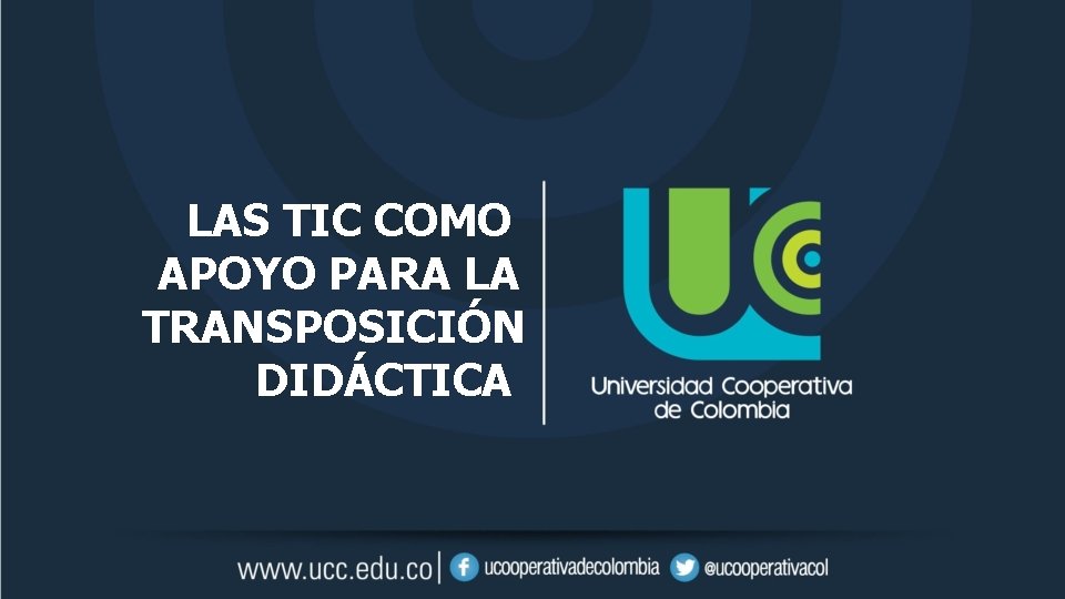 LAS TIC COMO APOYO PARA LA TRANSPOSICIÓN DIDÁCTICA 