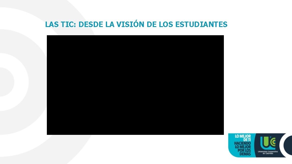 LAS TIC: DESDE LA VISIÓN DE LOS ESTUDIANTES 