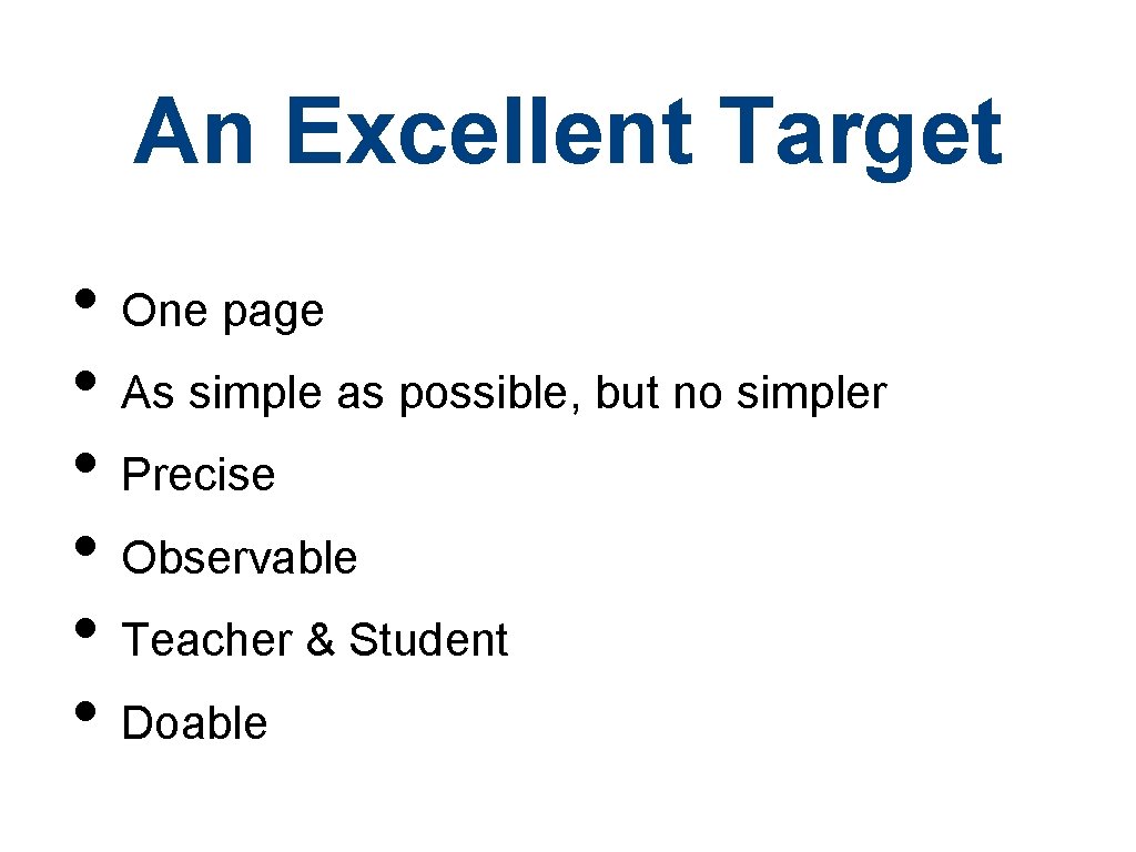 An Excellent Target • One page • As simple as possible, but no simpler