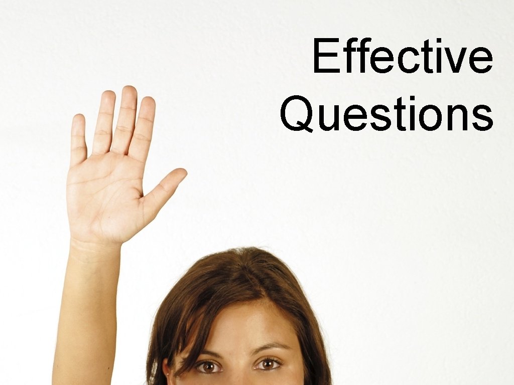 Effective Questions 