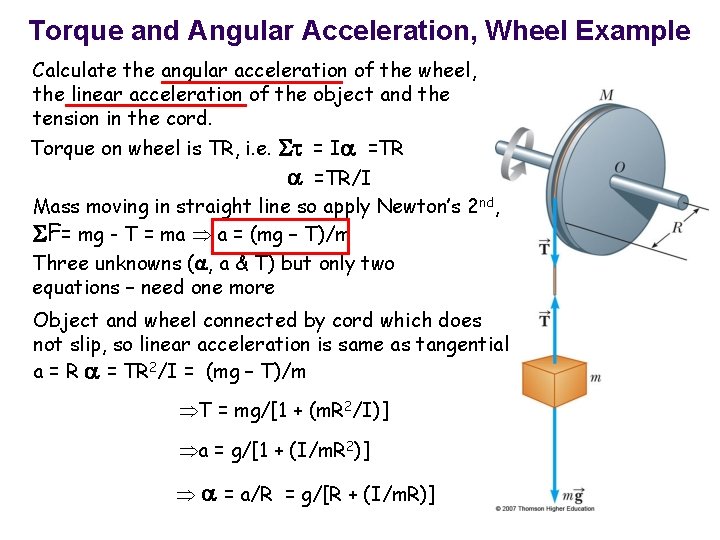 Torque and Angular Acceleration, Wheel Example Calculate the angular acceleration of the wheel, the