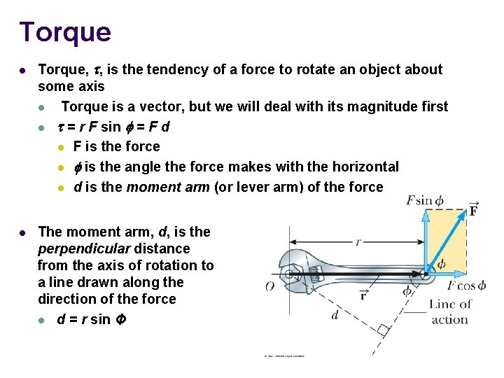 Torque l l Torque, t, is the tendency of a force to rotate an