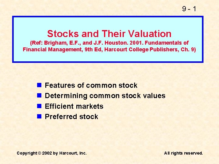 9 -1 Stocks and Their Valuation (Ref: Brigham, E. F. , and J. F.
