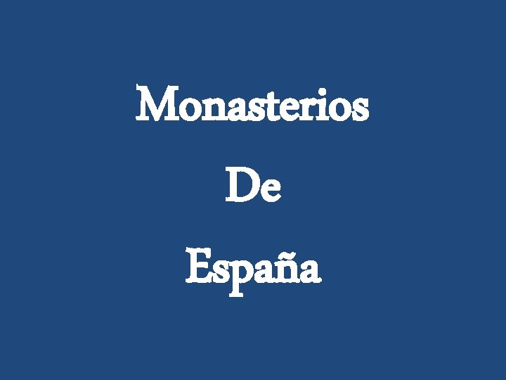 Monasterios De España 