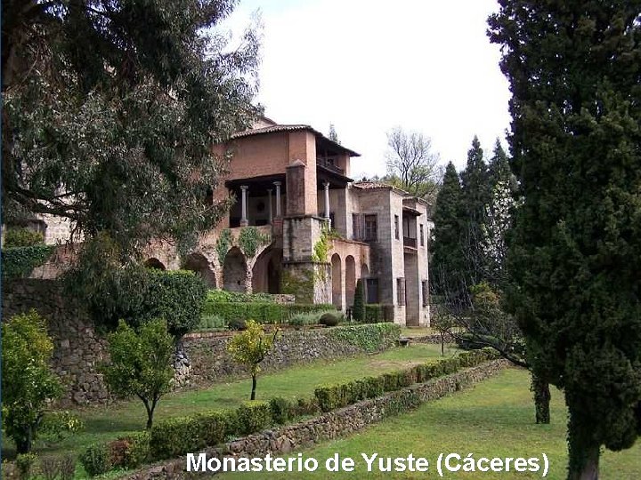 Monasterio de Yuste (Cáceres) 