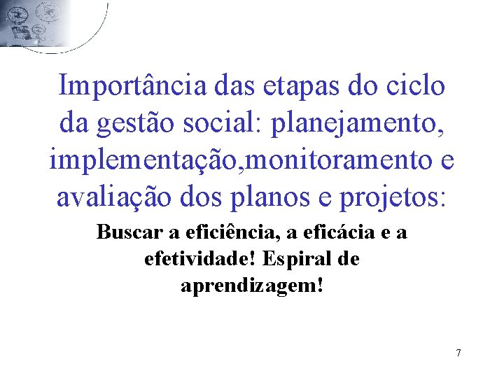 O processo de planejamento e gesto social para