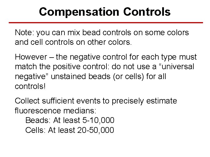 Compensation Controls Note: you can mix bead controls on some colors and cell controls