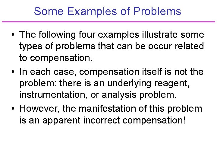 Some Examples of Problems • The following four examples illustrate some types of problems