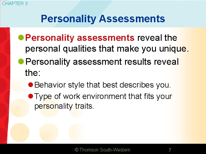 CHAPTER 3 Personality Assessments l Personality assessments reveal the personal qualities that make you