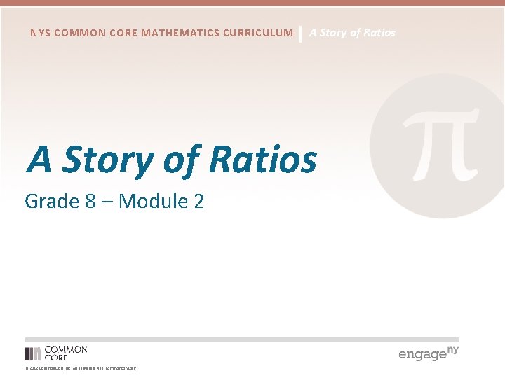 NYS COMMON CORE MATHEMATICS CURRICULUM A Story of Ratios Grade 8 – Module 2