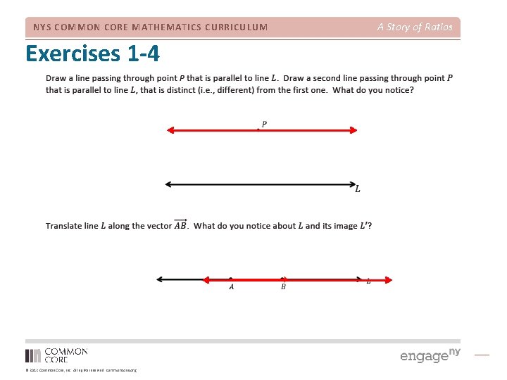 NYS COMMON CORE MATHEMATICS CURRICULUM Exercises 1 -4 © 2012 Common Core, Inc. All